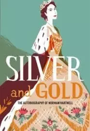 Silver and Gold The Autobiography of Norman Hartnell /anglais -  PARKINSON NORMAN - VICTORIA ALBERT