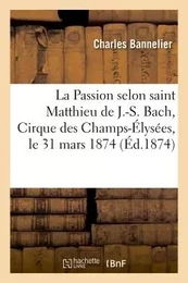 La Passion selon saint Matthieu de J.-S. Bach