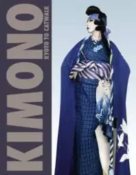 Kimono Kyoto to Catwalk /anglais -  JACKSON ANNA - VICTORIA ALBERT