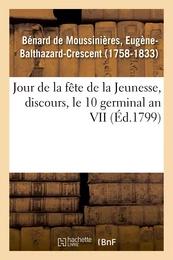 Jour de la fête de la Jeunesse, discours, le 10 germinal an VII