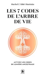 Les 7 codes de l'arbre de vie