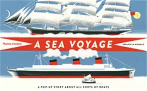 A Sea Voyage: A Pop Up Story About All Sort of Boats /anglais -  LO MONACO GERARD - THAMES HUDSON