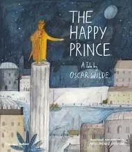 The Happy Prince A Children's Tale by Oscar Wilde /anglais -  WILDE OSCAR - THAMES HUDSON