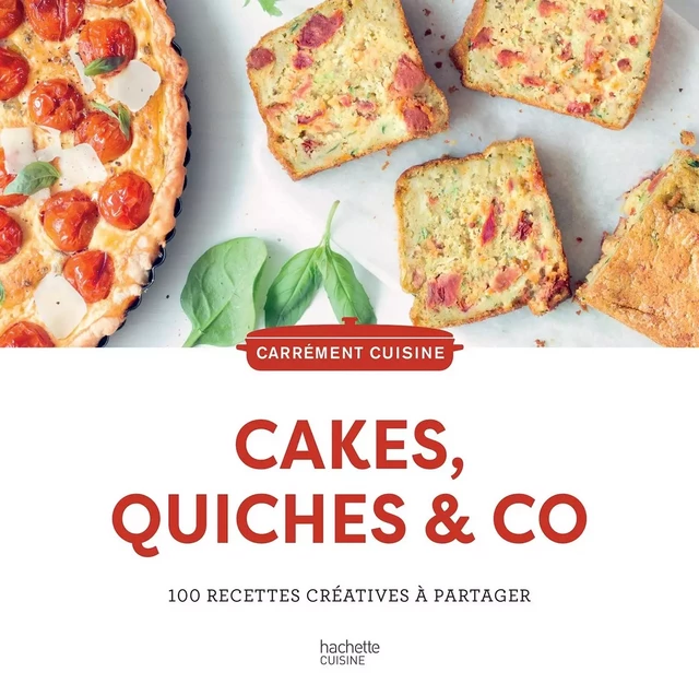 Cakes, quiches & co -  Collectif - HACHETTE PRAT