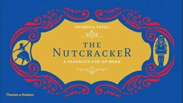 The Nutcracker A Papercut Pop-up Book /anglais