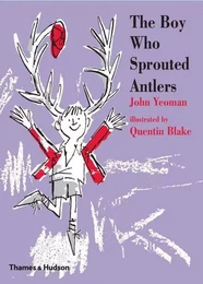 The Boy Who Sprouted Antlers /anglais