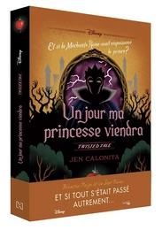 Twisted Tale Disney Un jour ma princesse viendra