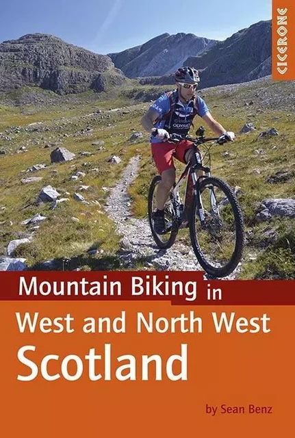 MOUNTAIN BIKING IN WEST AND NORTH WEST SCOTLAND -  SEAN BENZ - CICERONE PRESS