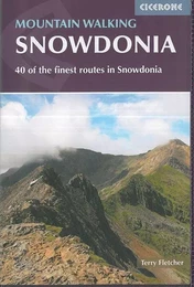 MOUNTAIN WALKING SNOWDONIA 40 OF THE FINEST ROUTES