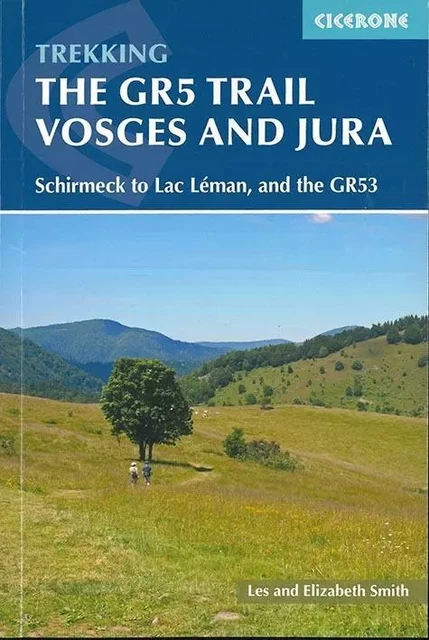 THE GR5 TRAIL VOSGES AND JURA -  ELISABETH SMITH / LE - CICERONE PRESS