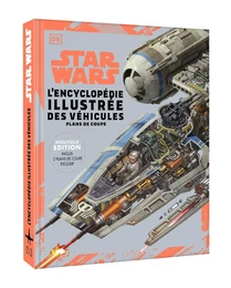 Star Wars Encyclopédie illustrée des véhicules