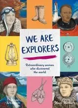 We Are Explorers Extraordinary women who discovered the world /anglais -  HERBERT KARI - THAMES HUDSON