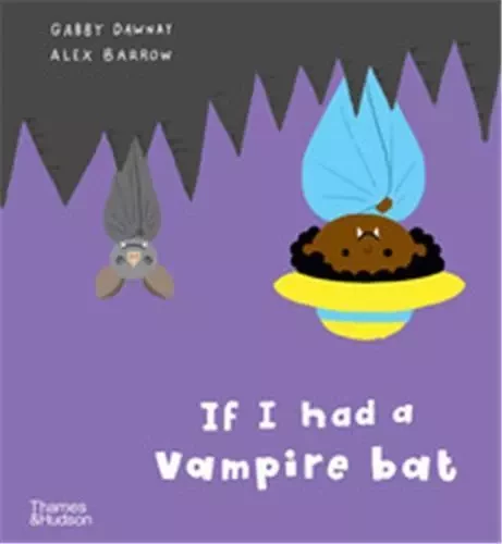 If I had a vampire bat /anglais -  DAWNAY GABBY/BARROW - THAMES HUDSON