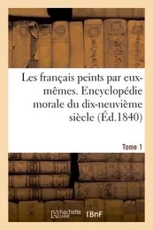 Les français peints par eux-mêmes. Encyclopédie morale du dix-neuvième siècle