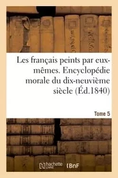 Les français peints par eux-mêmes. Encyclopédie morale du dix-neuvième siècle