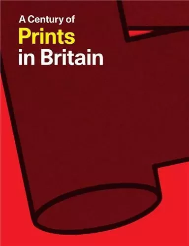 A Century of Prints in Britain /anglais -  - THAMES HUDSON