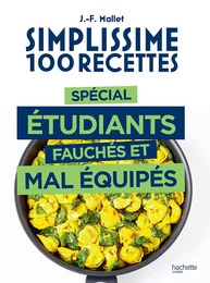 Simplissime 100 recettes spécial étudiants fauchés et mal équipés