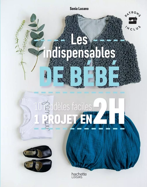 Les indispensables de bébé - Sonia Lucano - HACHETTE PRAT