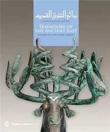 Splendors of the Ancient East: Antiquities from the Al-Sabah Collection /anglais