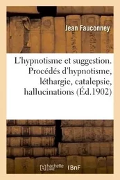 L'hypnotisme et suggestion