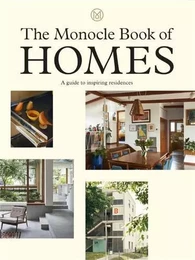 The Monocle Book of Homes /anglais