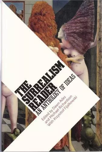 The Surrealism Reader An Anthology of Ideas /anglais -  ADES - TATE