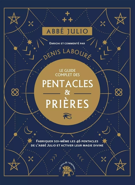 Abbé Julio : Le guide complet des pentacles & prières - Abbé Julio, Denis Labouré - LOTUS ELEPHANT