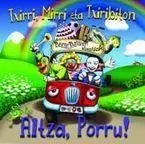 TXIRRI, MIRRI ETA TXIRIBITON * ALTZA PORRU ! -  TXIRRI, MIRRI ETA TX - ELKAR