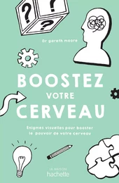 Boostez votre cerveau