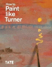 How to Paint Like Turner