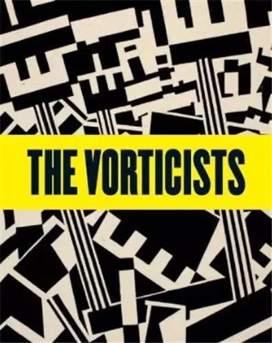 The Vorticists Manifesto for a Modern World /anglais -  ANTLIFFE/GREENE - TATE