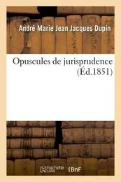 Opuscules de jurisprudence