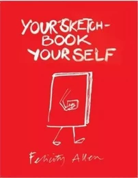 Your Sketchbook Your Self /anglais