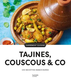 100 recettes Tajines, Couscous & Co