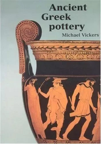 Ancient Greek Pottery /anglais -  VICKERS MARTIN - ASHMOLEAN