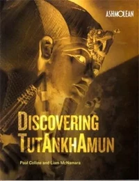 Discovering Tutankhamun /anglais