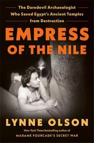 Christiane Desroches-Noblecourt Empress of the Nile /anglais -  OLSON LYNNE - RANDOM HOUSE US