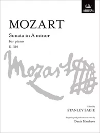 WOLFGANG AMADEUS MOZART : SONATA IN A MINOR K.310 - PIANO - EDITE PAR STANLEY SADIE