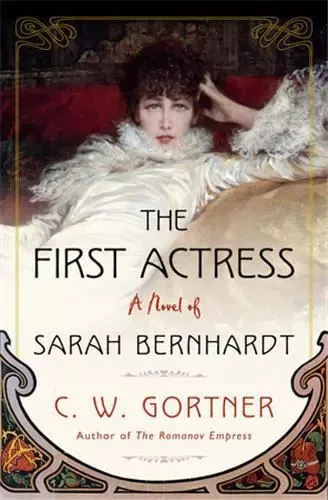 The First Actress /anglais -  GORTNER C W - RANDOM HOUSE US