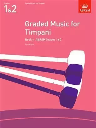 GRADED MUSIC FOR TIMPANI - BOOK I GRADES 1-2 -  WRIGHT, IAN (COMPOSE - ABRSM