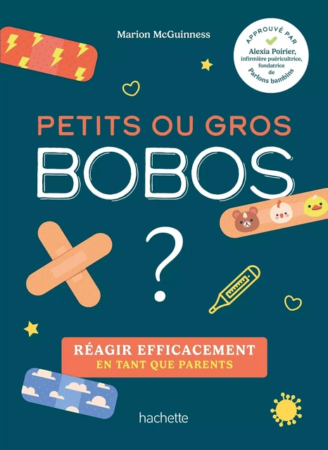 Petits ou gros bobos ? - Marion McGuinness - HACHETTE PRAT