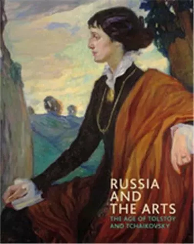 Russia and the Arts /anglais -  BLAKESLEY ROSALIND P - NATIONAL PORTRA