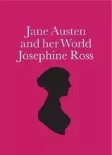 Jane Austen and her World /anglais