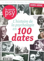 Le Cercle Psy Hs N°5 L Histoire De La Psychologie En 100 Dates