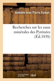 Recherches sur les eaux minérales des Pyrénées