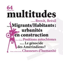 Multitudes N°64 Migrants/Habitants Automne 2016