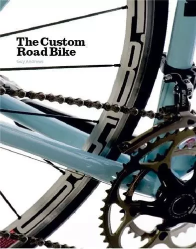 The Custom Road Bike (Hardback) /anglais -  ANDREWS GUY - LAURENCE KING