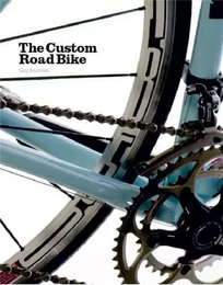 The Custom Road Bike (Hardback) /anglais