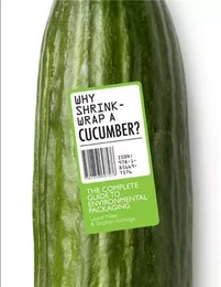 Why Shrink-Wrap a Cucumber? The Complete Guide to Environmental Packaging /anglais