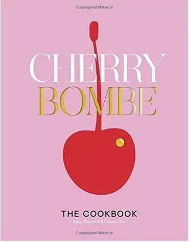 Cherry Bombe: The Cookbook /anglais -  - RANDOM HOUSE US